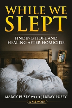 Paperback While We Slept: Finding Hope and Healing After Homicide Book