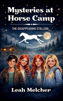 Mysteries at Horse Camp: The Disappearing Stallion