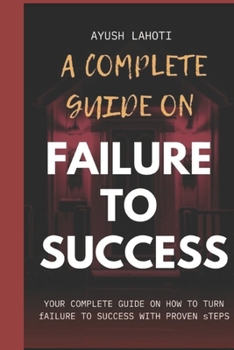 Paperback Failure to Success: A complete guide Book