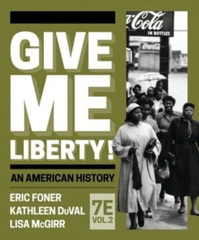 Give Me Liberty!: An American History