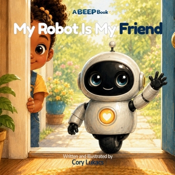 Paperback My Robot Is My Friend (BEEP) Book