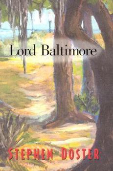 Lord Baltimore: Memoires of the Adventures of Ensworth Harding, How he was abandoned on a highway by his father his sufferings on a barrier island his journey through