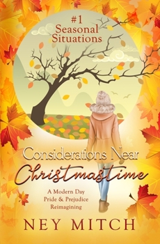 Paperback Considerations Near Christmastime: A Modern Day Pride & Prejudice Reimagining Book