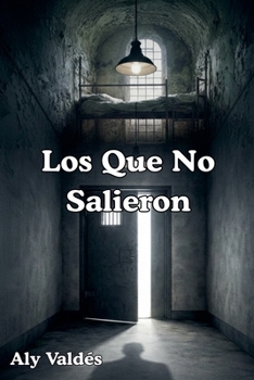 Los Que No Salieron