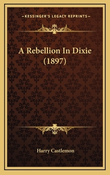 A Rebellion in Dixie - Book #1 of the Afloat and Ashore