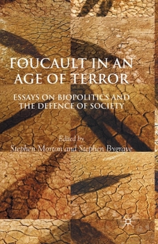 Paperback Foucault in an Age of Terror: Essays on Biopolitics and the Defence of Society Book