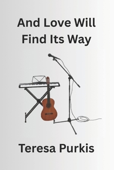 Paperback And Love Will Find Its Way Book