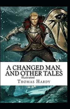Paperback A Changed Man and Other Tales Illustrated Book