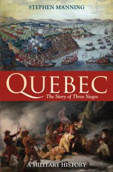 Hardcover Quebec: The Story of Three Sieges Book