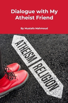 Paperback Dialogue with My Atheist Friend Book