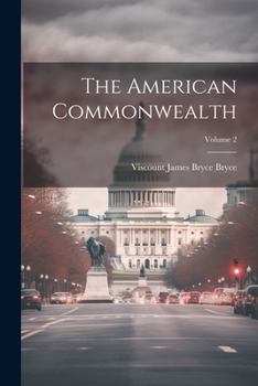 Paperback The American Commonwealth; Volume 2 Book