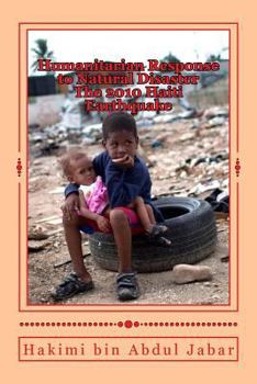Paperback Humanitarian Response to Natural Disaster: The 2010 Haiti Earthquake Book