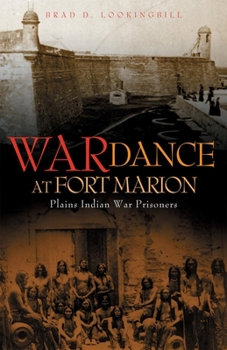 Hardcover War Dance at Fort Marion: Plains Indian War Prisoners Book