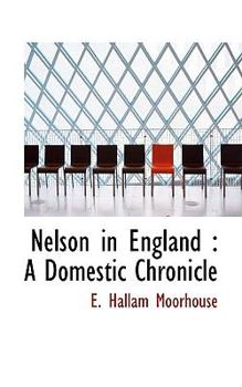 Nelson in England : A Domestic Chronicle