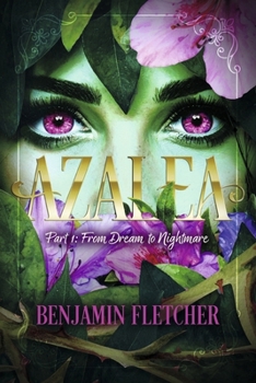 Paperback Azalea: Part 1: From Dream to Nightmare Book