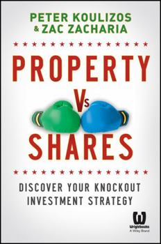 Paperback Property Vs Shares: Discover Your Knockout Investment Strategy Book