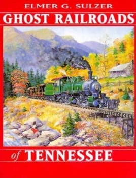 Hardcover Ghost Railroads of Tennessee Book