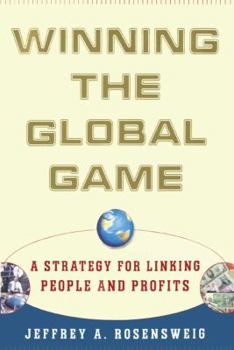 Paperback Winning the Global Game: A Strategy for Linking People and Profits Book