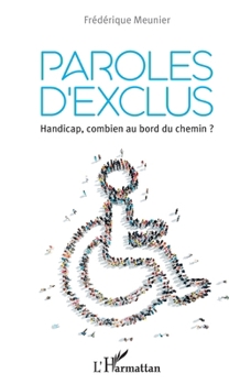 Paperback Paroles d'exclus: Handicap, combien au bord du chemin ? [French] Book