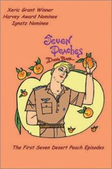 Hardcover Seven Peaches: The First Seven Desert Peach Episodes Book