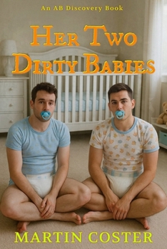 Her Two Dirty Babies: An ABDL diaper regression story