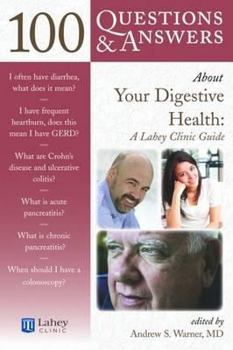 Paperback 100 Questions & Answers about Your Digestive Health: A Lahey Clinic Guide Book