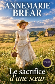 Le sacrifice d'une sœur (Liens de famille) (French Edition)