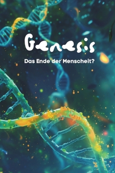 Paperback Genesis: Das Ende der Menschheit? [German] Book