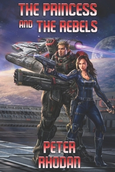 The Princess & The Rebels (Princess Gizel) - Book #3 of the Princess Gizel