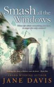 Paperback Smash all the Windows: A Novel Book