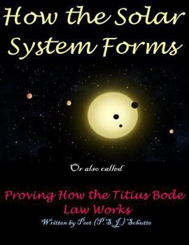 Paperback How the Solar System Forms: Titius-Bode-law-proven-website Book