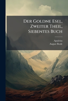 Paperback Der Goldne Esel, Zweiter Theil, Siebentes Buch [German] Book
