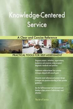 Paperback Knowledge-Centered Service A Clear and Concise Reference Book