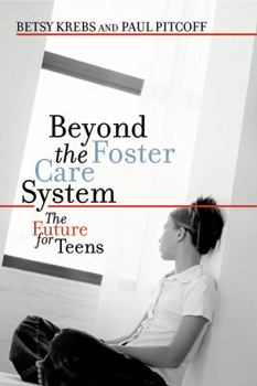 Beyond the Foster Care System: The Future for Teens