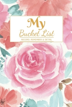 Paperback My Bucket List: A Creative and Inspirational Journal for Ideas and Adventures - 6'' x 9 '' 90 Pages Book