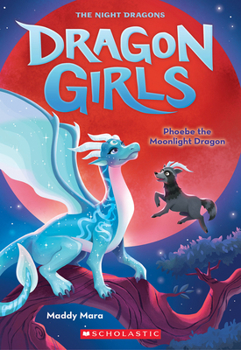 Phoebe the Moonlight Night Dragon (Night Dragons #8) - Book #8 of the Dragon Girls