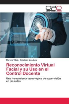 Paperback Reconocimiento Virtual Facial y su Uso en el Control Docente [Spanish] Book