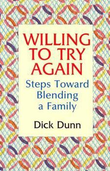 Paperback Willing to Try Again: Steps Toward Blending a Family Book