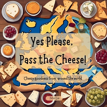Paperback Yes Please, Pass the Cheese! Book