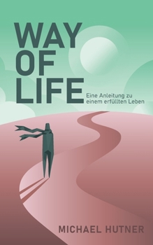 Paperback Way of Life: Eine Anleitung zu einem erfüllten Leben [German] Book