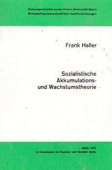 Sozialistische Akkumulations- Und Wachstumstheorie: Zur Kritik Der Politischen Okonomie Des Sozialismus in Der DDR