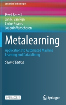 Hardcover Metalearning: Applications to Automated Machine Learning and Data Mining Book