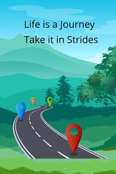 Paperback Life is a Journey: Take it in strides Book