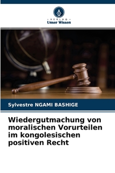 Paperback Wiedergutmachung von moralischen Vorurteilen im kongolesischen positiven Recht [German] Book