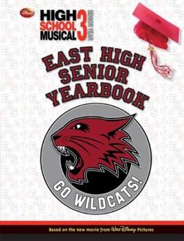 Disney High School Musical 3: Senior Yearbook (High School Musical 3 Senior Year) - Book  of the High School Musical 3 (Senior Year)
