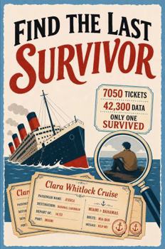 Find The Last Survivor: A New Kind of Murder Mystery Puzzle Book for Adults - Search 7,050 Tickets Across 42,300 Data Points to Find the One Who Lived