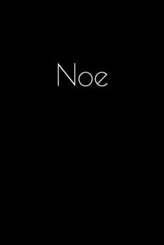 Paperback Noe: Notebook / Journal / Diary - 6 x 9 inches (15,24 x 22,86 cm), 150 pages. Personalized for Noe. Book