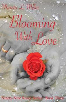 Paperback Blooming With Love (Ninety-Nine Roses) Book