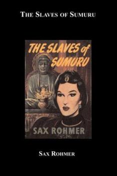 The Slaves of Sumuru - Book #2 of the Sumuru