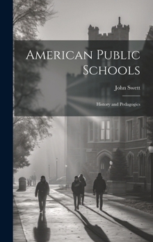 Hardcover American Public Schools: History and Pedagogics Book